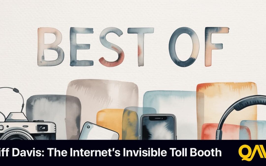 Ziff Davis: The Internet’s Invisible Toll Booth – QAV America #32